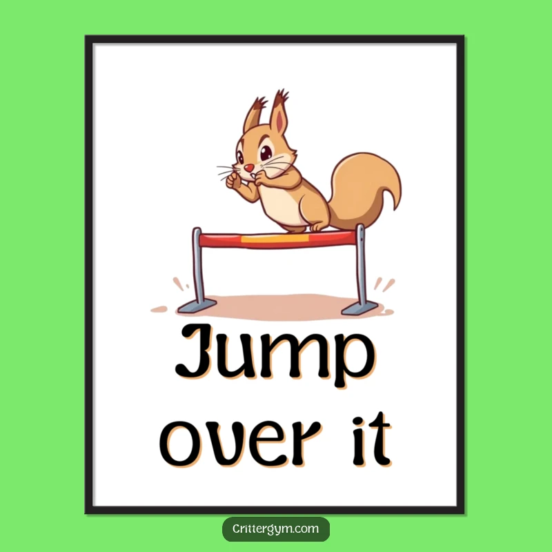 Funny Determined Squirrel Hurdle Leap Poster: Motivational Art, Perfect Funny Gift