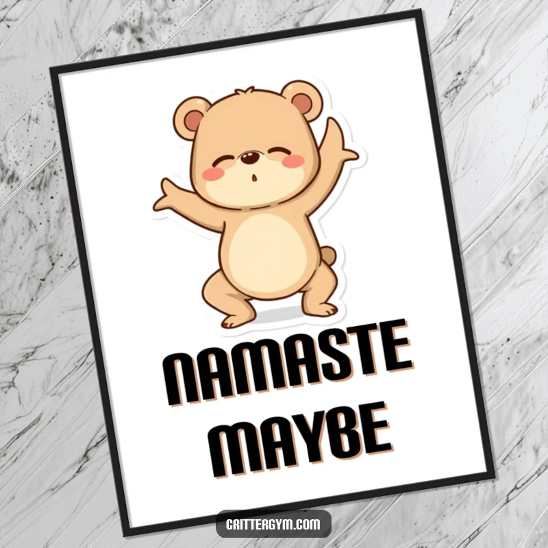 Funny Yoga Bear Poster: A determined bear hilariously wobbles mid-yoga pose, a funny piece of art for any room.