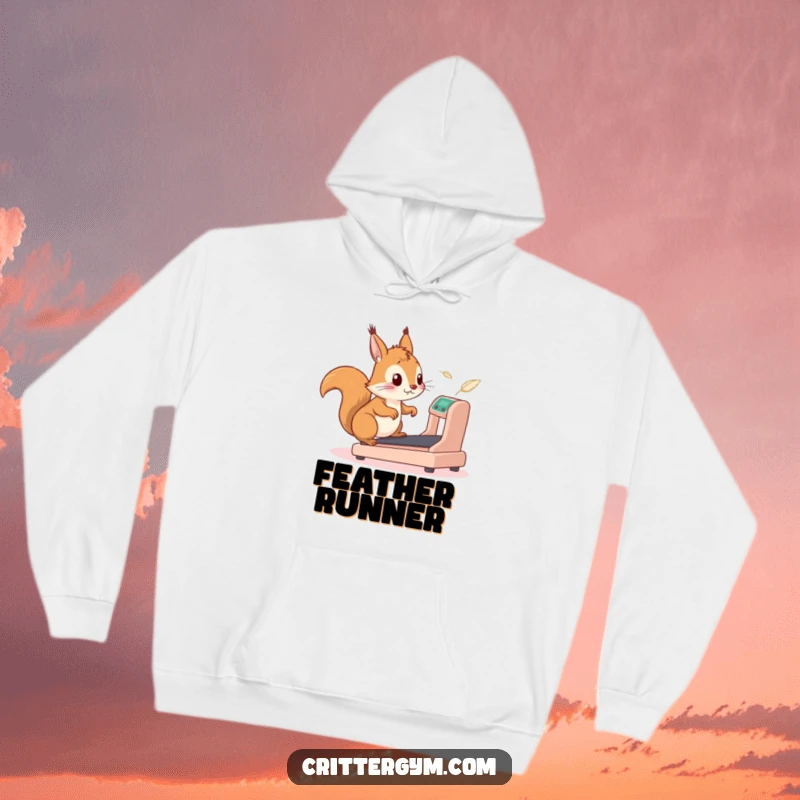 Funny squirrel hoodie showcasing a determined squirrel comically chasing feathers around a small treadmill, embodying chaotic energy and fitness confusion.