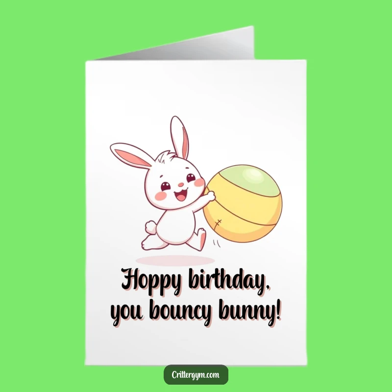 Free Printable Birthday Card: Bunny Chasing Ball, Energetic Humor, Downloadable Fun