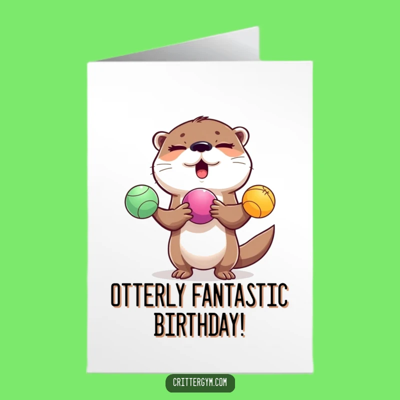 Funny Free Printable Birthday Card: Winking Otter Juggling Balls Gift