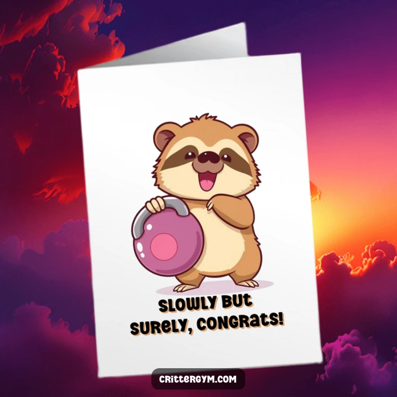 Funny Free Printable Congratulations Card: Kawaii sloth comically struggling with an oversized kettlebell, celebrating success with humor.