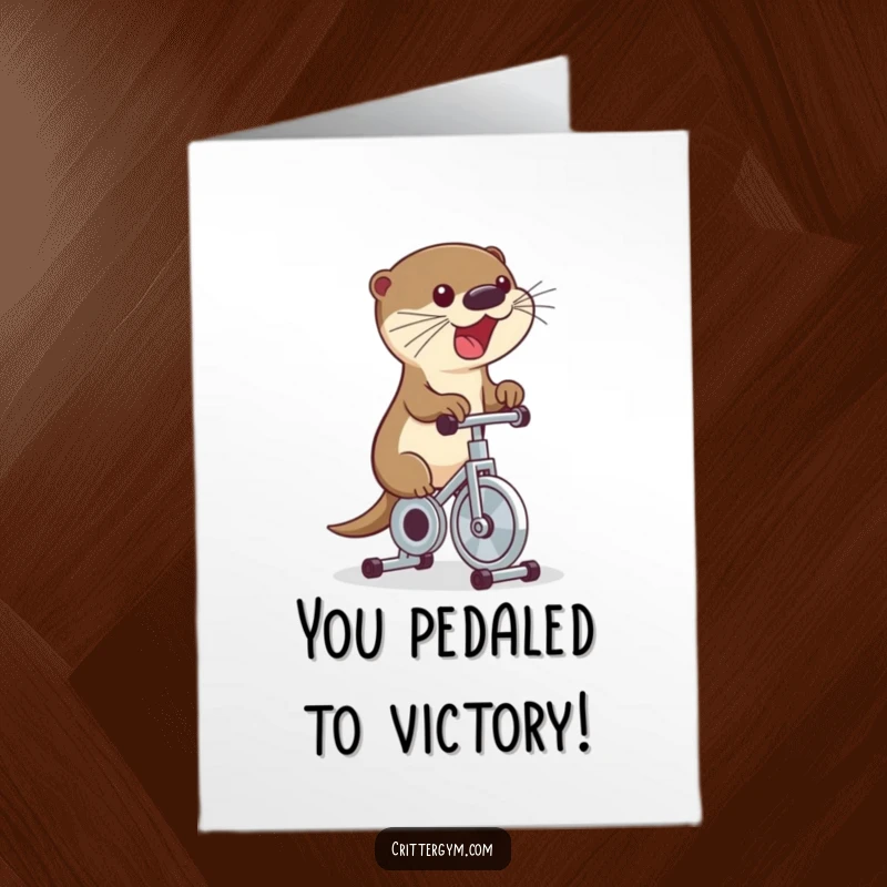Free printable congratulations card showing an otter enthusiastically riding a small exercise bike, symbolizing a successful and energetic achievement.