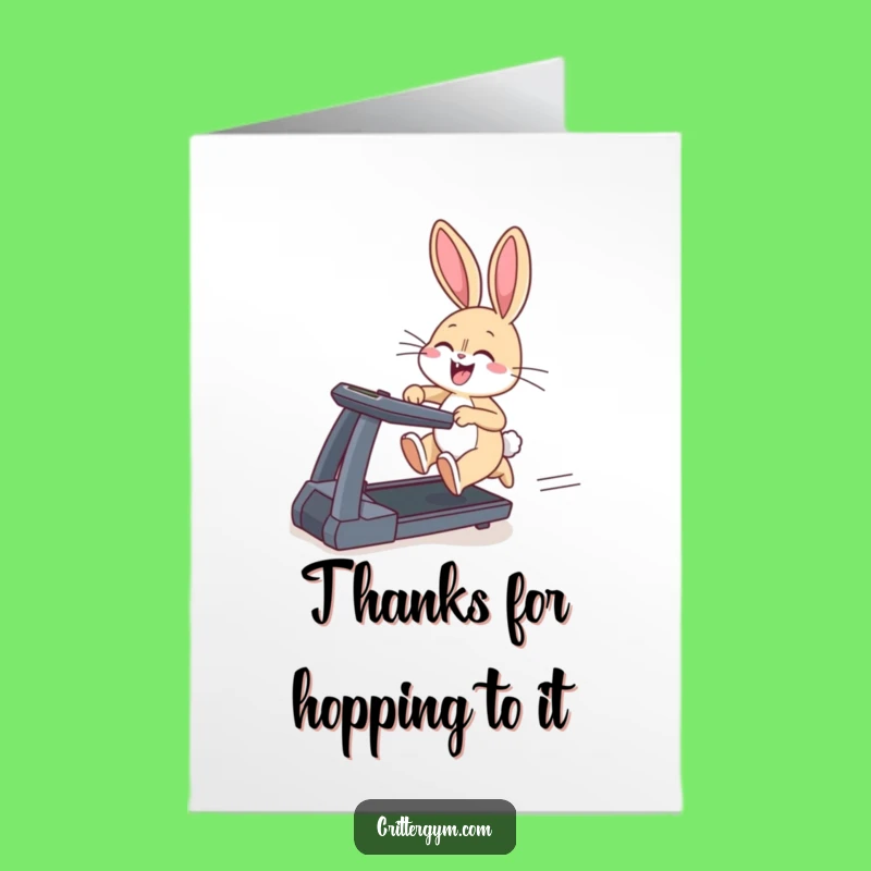 Bunny Treadmill Thank You Card - Free Printable Express Thanks with Speed!