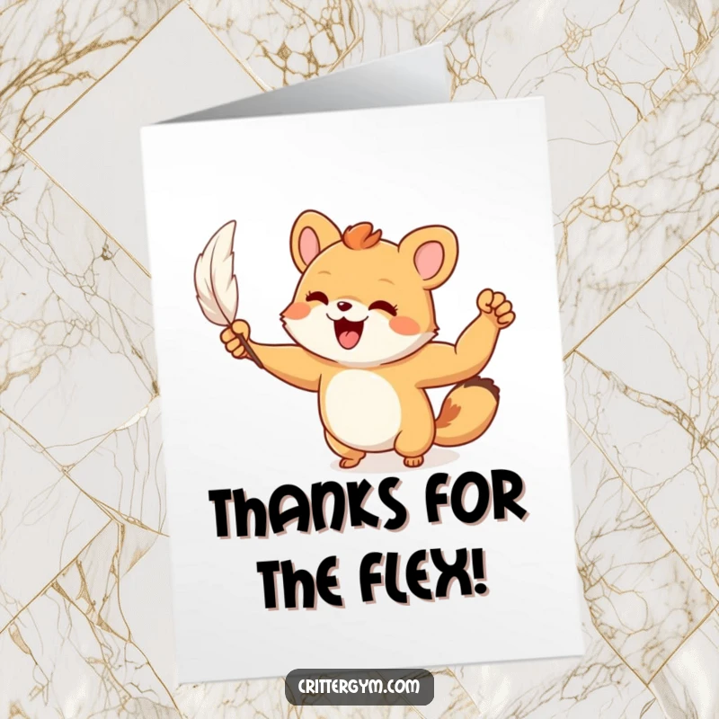 Funny Free Printable Thank You Card: A small animal character joyfully flexing its surprisingly muscular tiny arm after achieving the feat of lifting a feather.