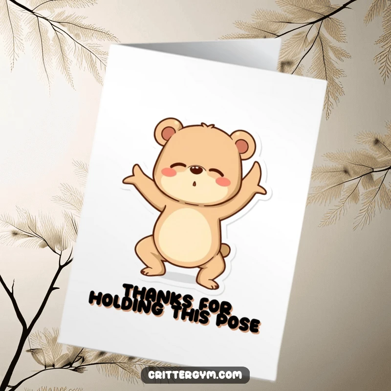 Funny Free Printable Thank You Card: A determined bear wobbling precariously while attempting a yoga pose, looking very uncomfortable.