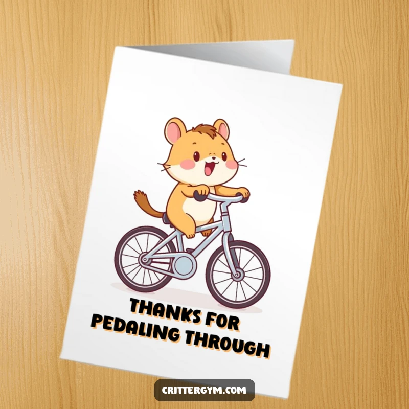 Funny Free Printable Thank You Card: Small critter enthusiastically cycling on a tiny bike, conveying thanks with a cheerful vibe.