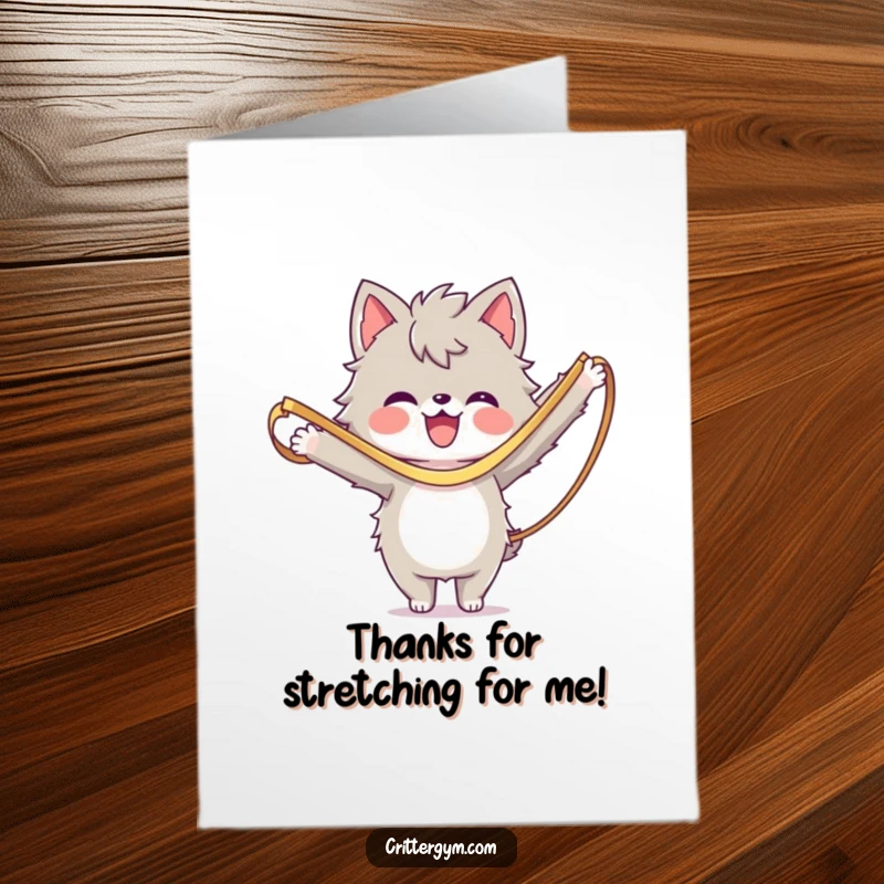 Funny Free Printable Thank You Card: A furry friend happily stretches with a resistance band, expressing thanks.