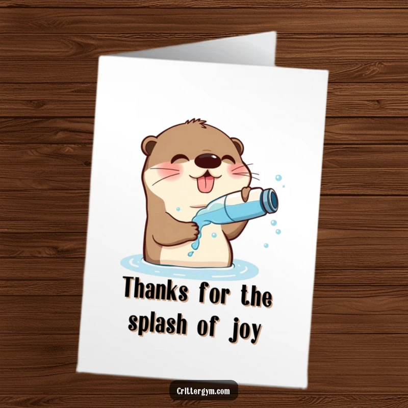 Funny Free Printable Thank You Card: A playful otter splashing water from a bottle onto its happily panting face, looking extremely content.