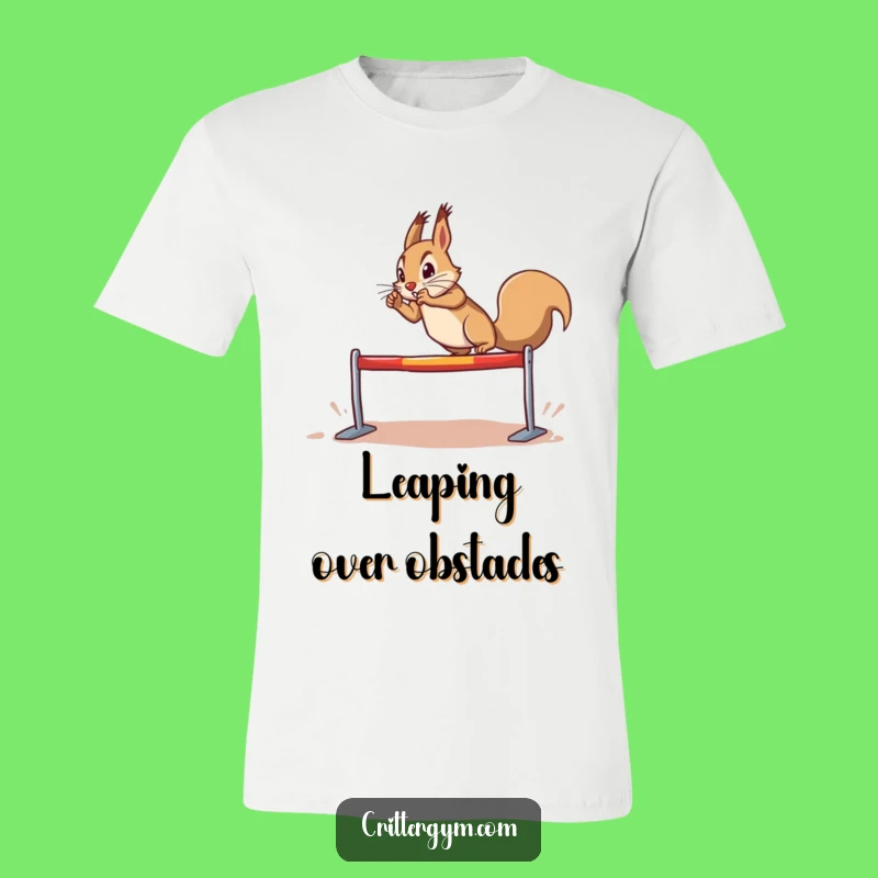 Funny Determined Squirrel Hurdle Leap T-Shirt: Show Your Grit, Great Funny Gift